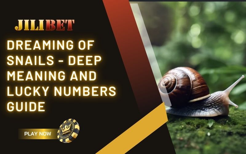 Dreaming of Snails Explained: Meaning, Numbers and Smart Betting 1 dreaming of snails