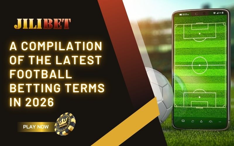 A compilation of the latest football betting terms in 2026. 1 A compilation of the latest football betting terms in 2026